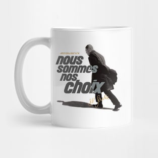 Jean Paul Sartre Quote Nous Sommes Nos Choix - We Are Our Choices Mug